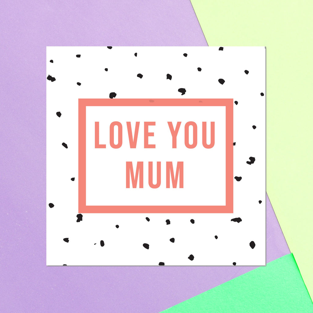 Love You Mum Square Greetings Card
