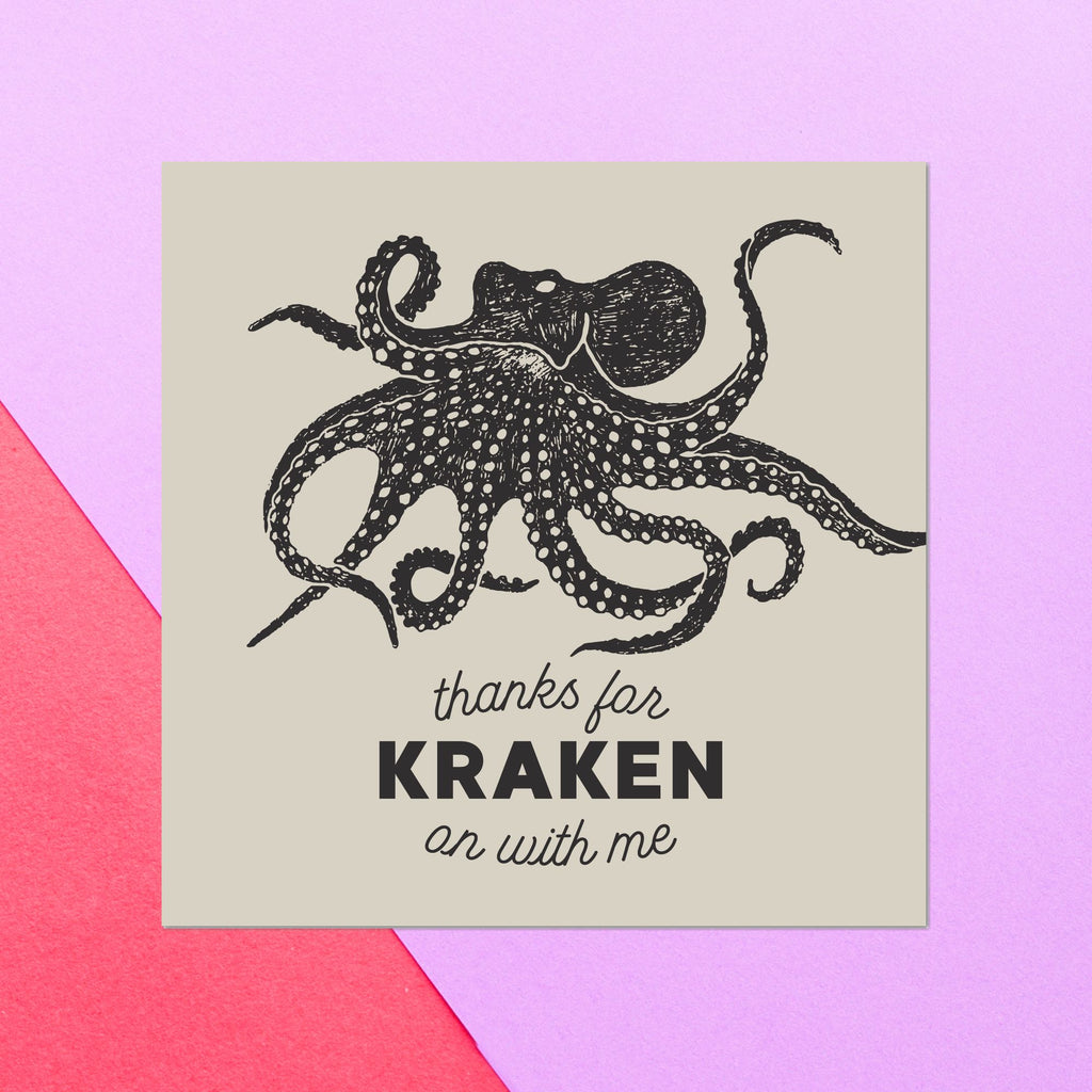 Thanks For Kraken On With Me Square Greetings Card