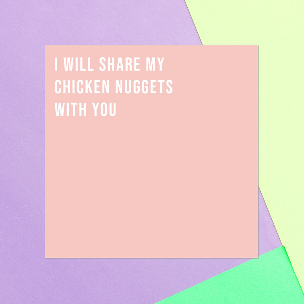 I Will Share My Chicken Nuggets With You Square Greetings Card