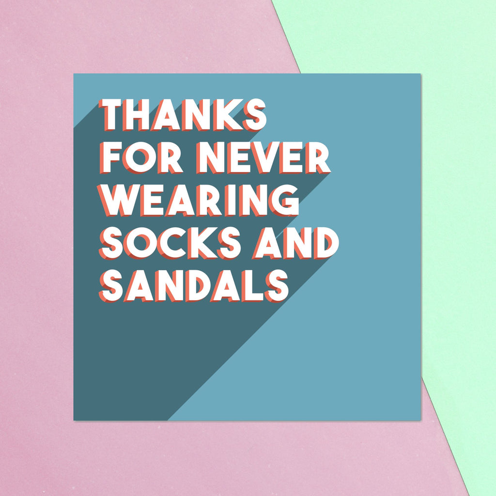 Thanks For Never Wearing Socks And Sandals Square Greetings Card
