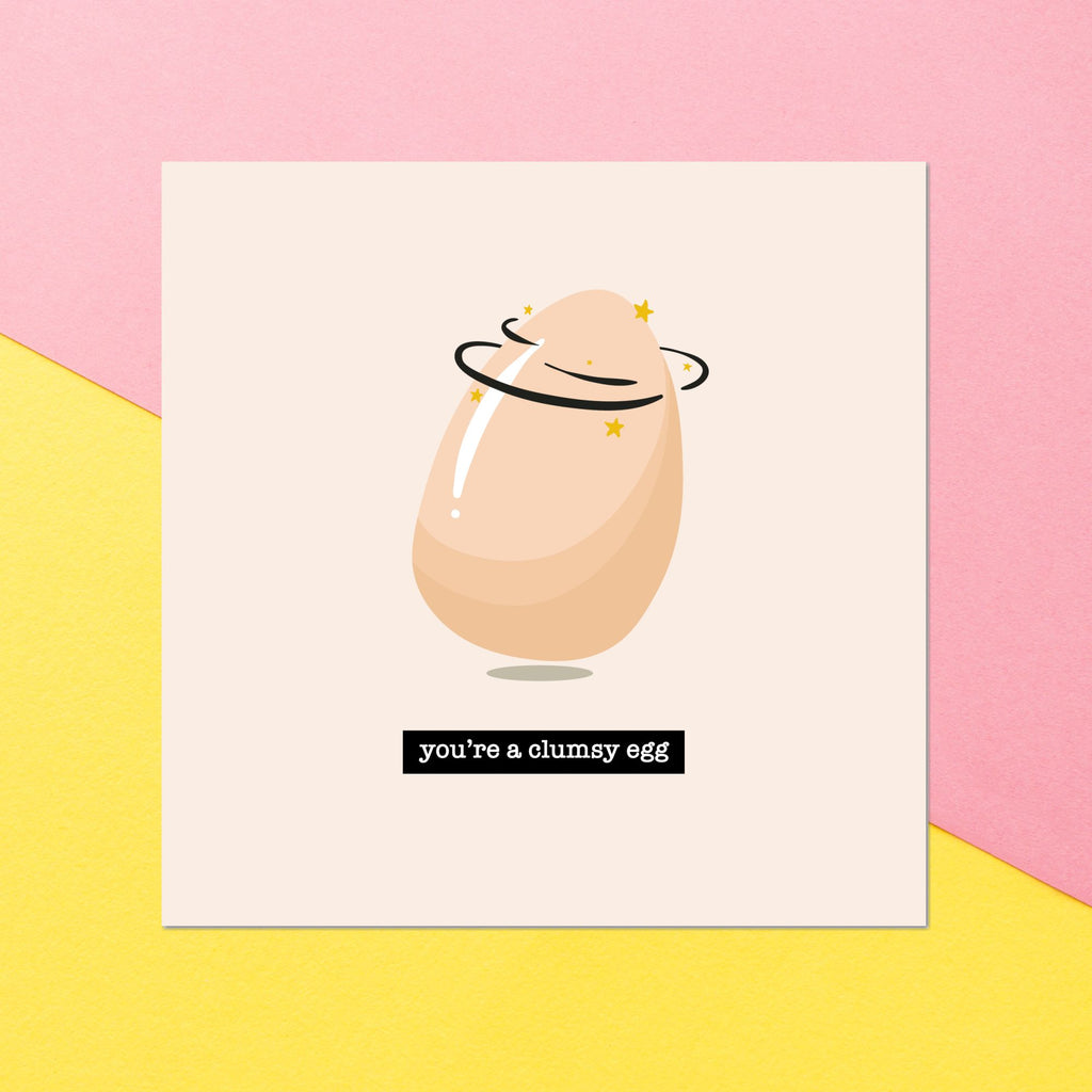 You're A Clumsy Egg Square Greetings Card