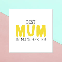 Best Mum In Manchester Square Greetings Card