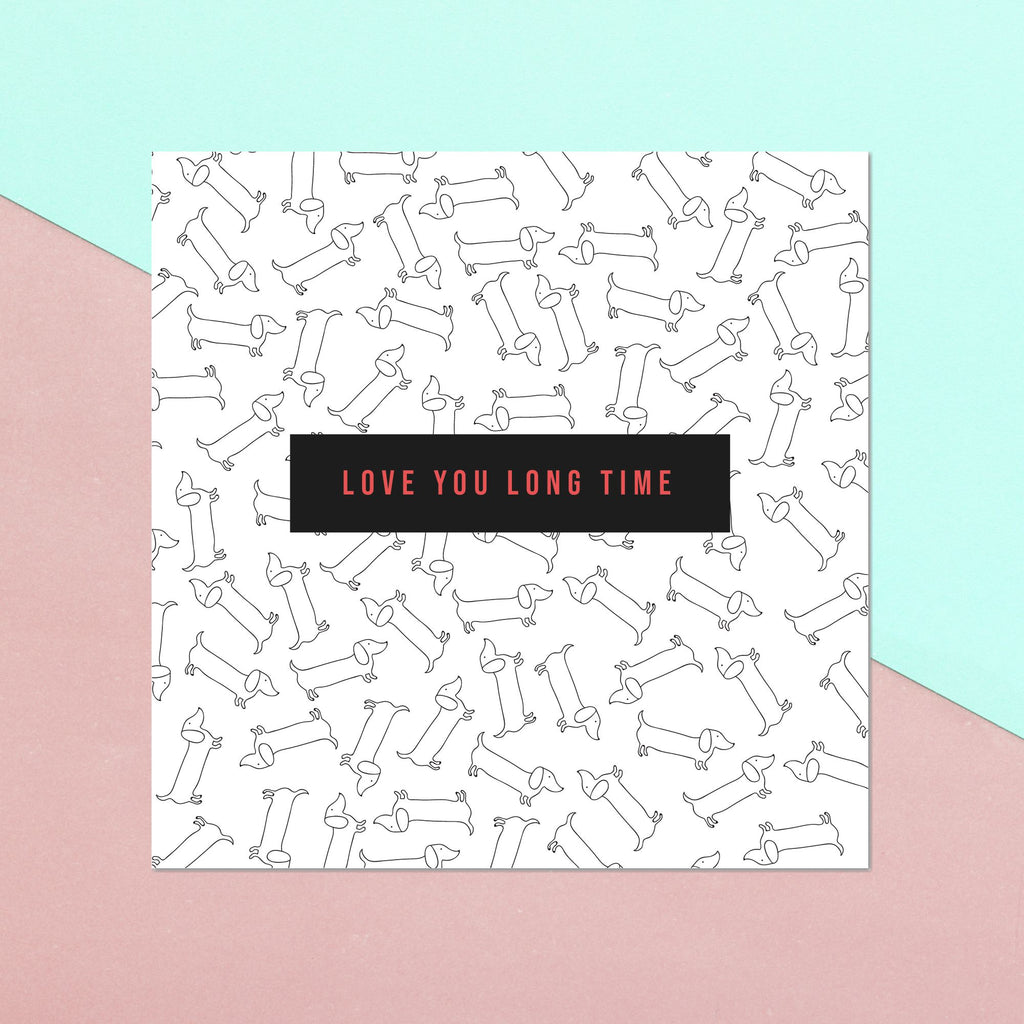 Love You Long Time Square Greetings Card