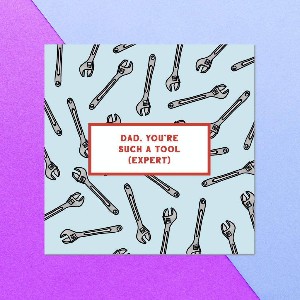 Dad, You're Such A Tool (Expert) Square Greetings Card