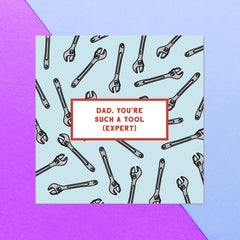 Dad, You're Such A Tool (Expert) Square Greetings Card