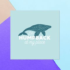 Lets Humpback At My Place Square Greetings Card
