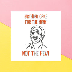 Birthday Cake For The Many Not The Few Square Greetings Card