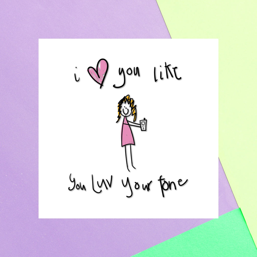 I Love You Like You Love Your Phone Square Greetings Card