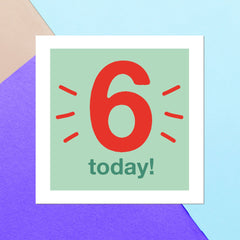 Six Today Square Greetings Card