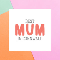 Best Mum In Cornwall Square Greetings Card