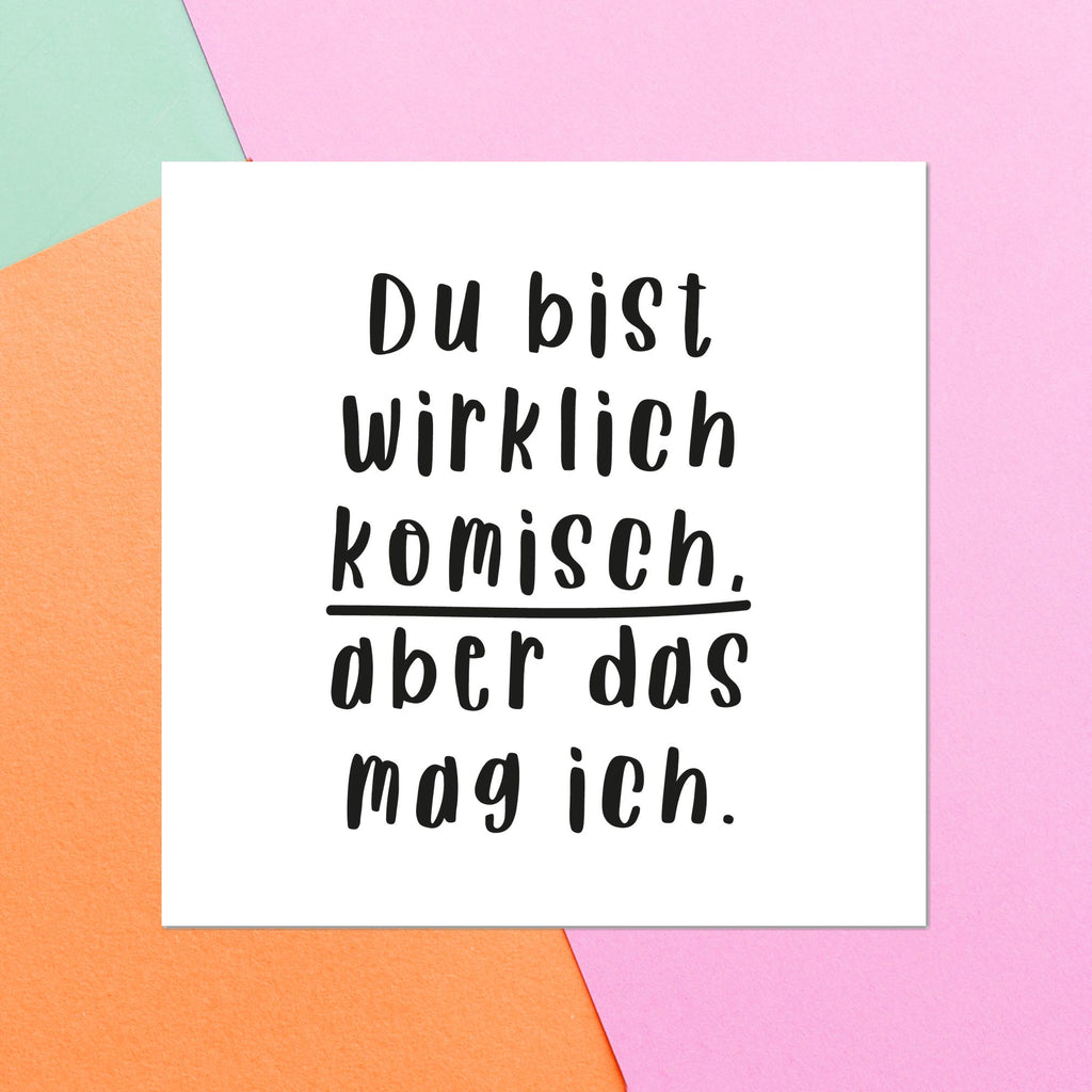 Du Bist Wirklich Koisch Aber Das Mag Ich Square Greetings Card