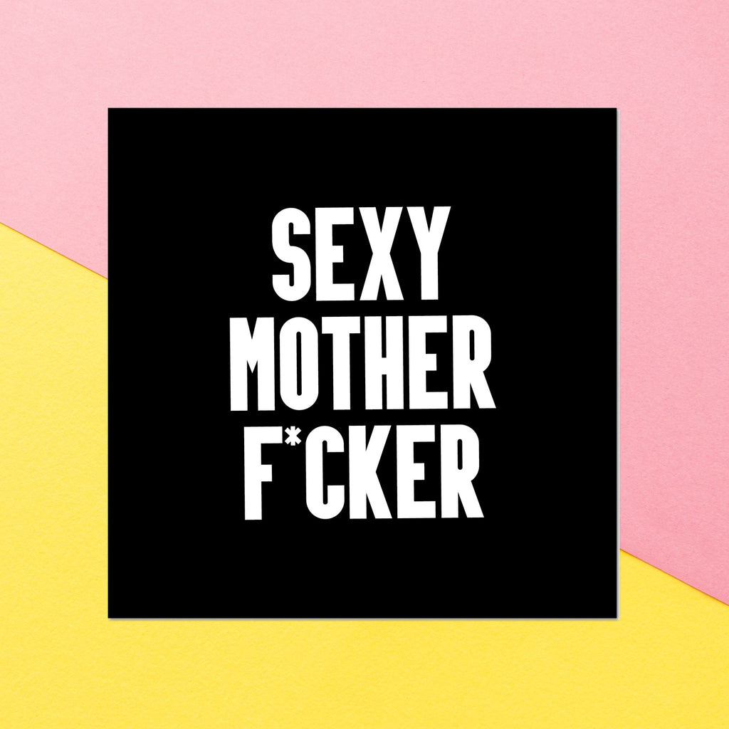 Sexy Mother F*cker Square Greetings Card