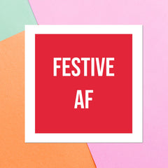Festive AF Square Greetings Card
