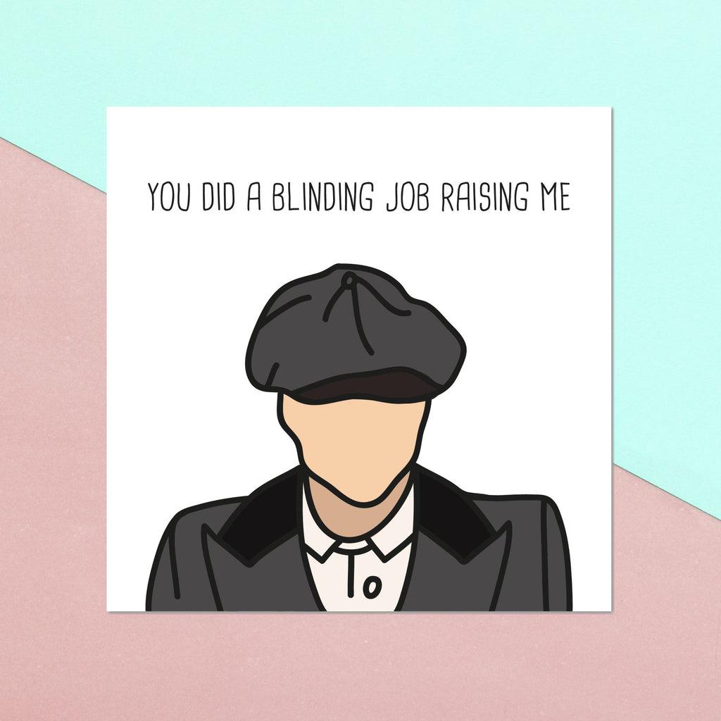 You Did A Blinding Job Raising Me Square Greetings Card
