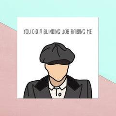 You Did A Blinding Job Raising Me Square Greetings Card