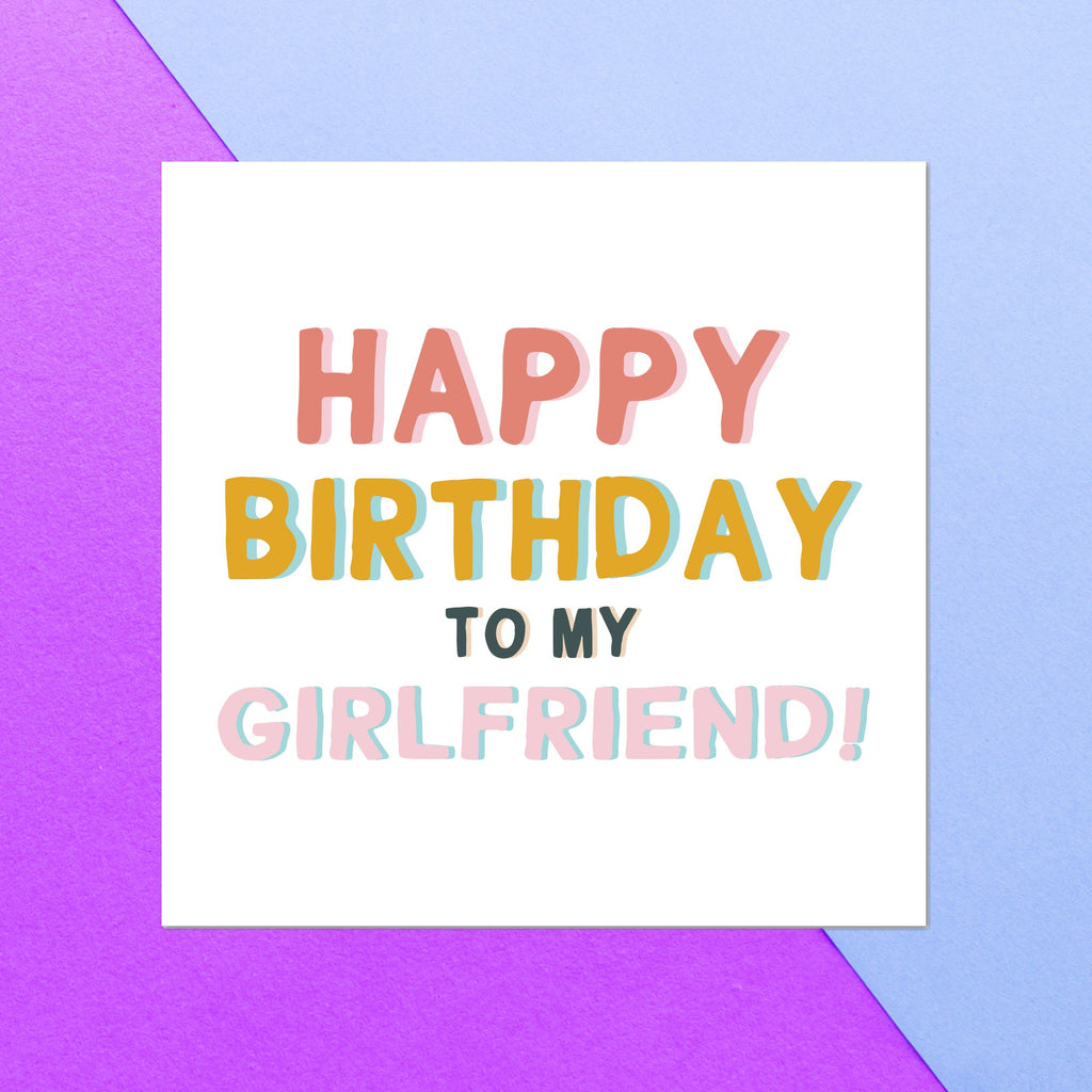 Happy Birthday To My Girlfriend Square Greetings Card