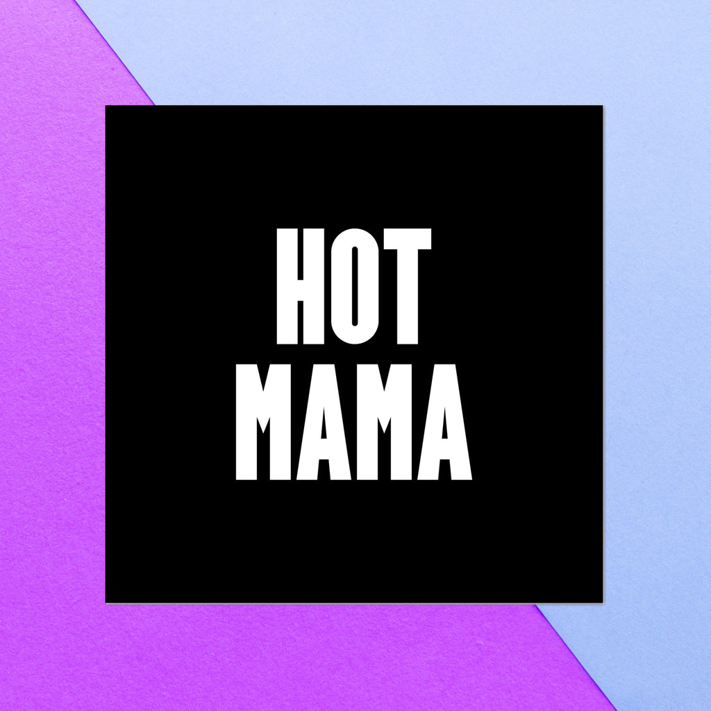 Hot Mama Square Greetings Card