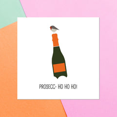 Prosecc-Ho Ho Ho! Square Greetings Card