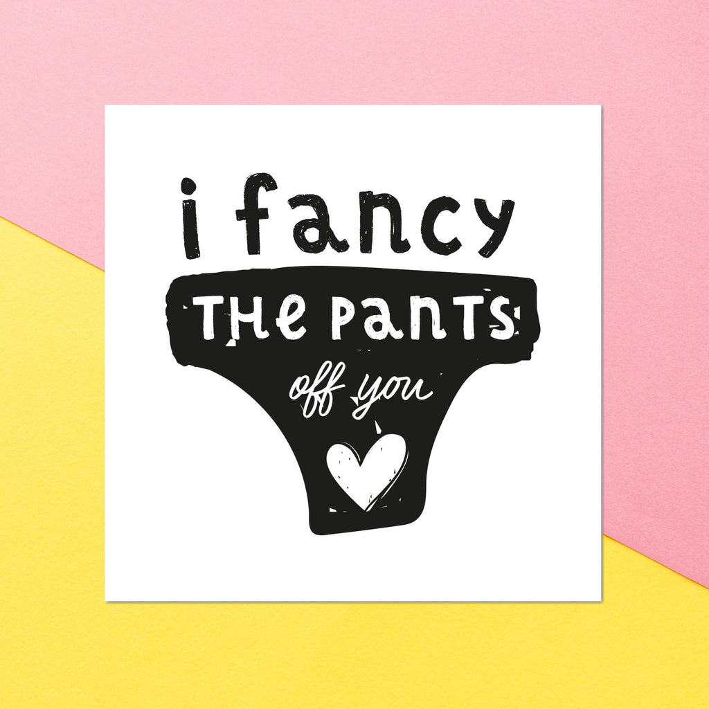 I Fancy The Pants Off You Square Greetings Card