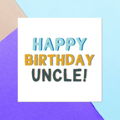 Happy Birthday Uncle Square Greetings Card