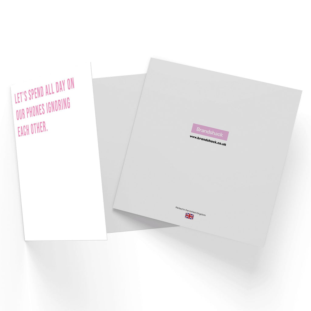 Let's Spend All Day On Our Phones Ignoring Each Other Square Greetings Card