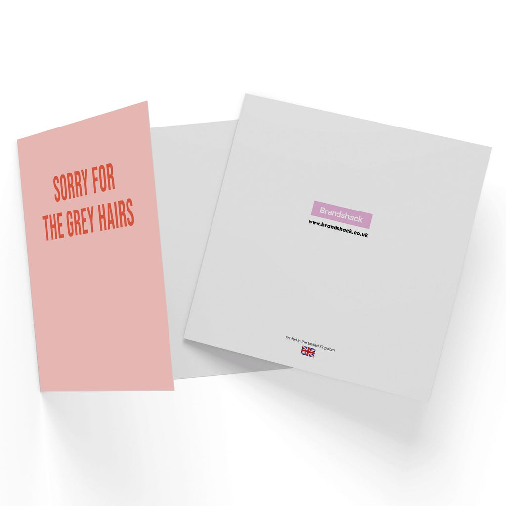 Sorry For The Grey Hairs Square Greetings Card