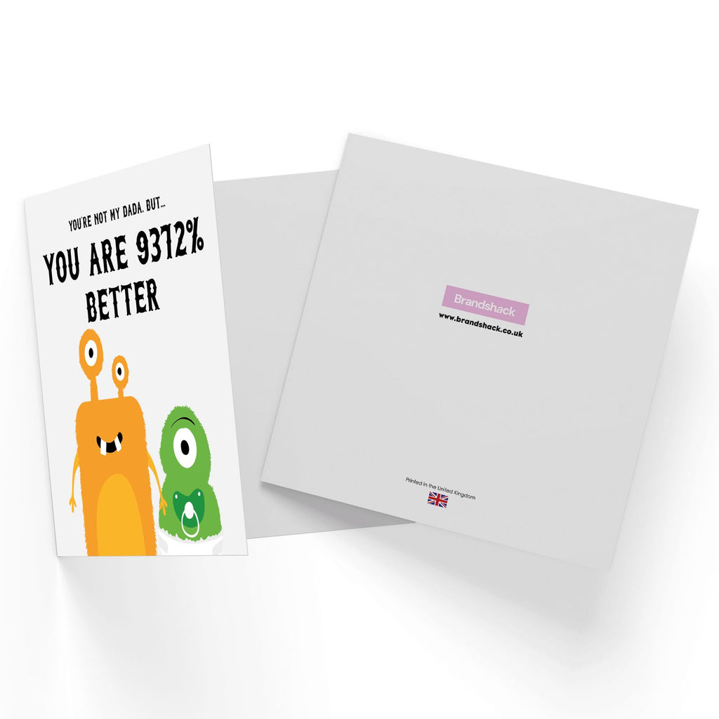 You're Not My Dada, But.... You Are 9372% Better Square Greetings Card