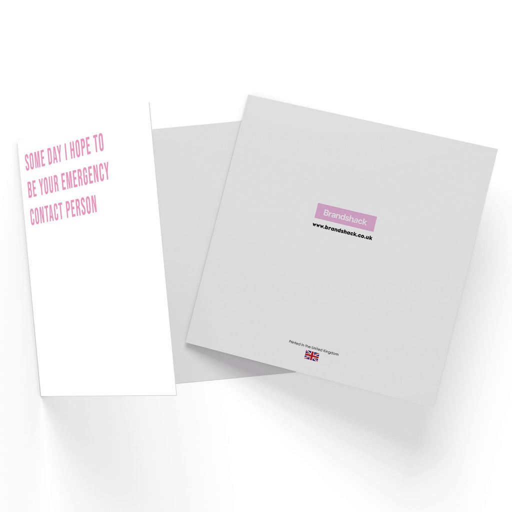 Some Day I Hope To Be Your Emergency Contact Person Square Greetings Card