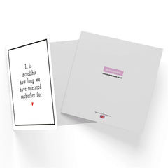 It Is Incredible How Long We Have Tolerated Each Other For Square Greetings Card