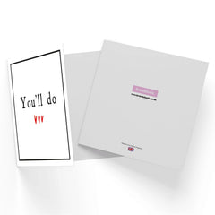 You'll Do Square Greetings Card