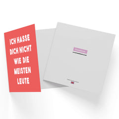 Ich Hasse Dich Nicht Wie Die Meisten Leute Square Greetings Card