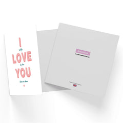 I Love You Square Greetings Card